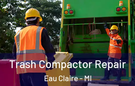  Trash Compactor Repair Eau Claire - MI
