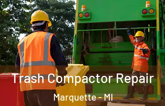  Trash Compactor Repair Marquette - MI