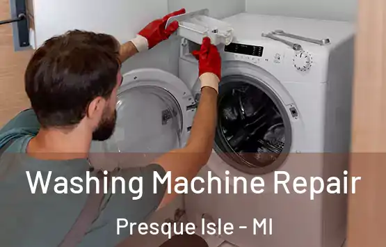  Washing Machine Repair Presque Isle - MI