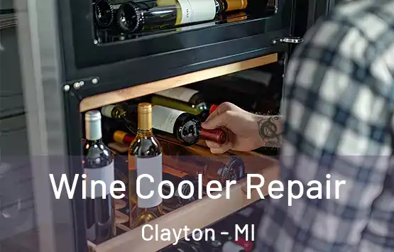  Wine Cooler Repair Clayton - MI