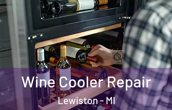  Wine Cooler Repair Lewiston - MI