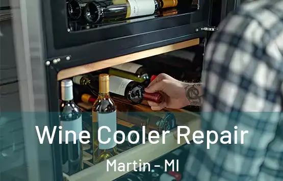  Wine Cooler Repair Martin - MI